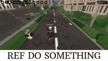 a screenshot of a video game with the words ref do something at the top