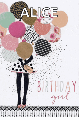 a birthday card for alice shows a woman holding balloons