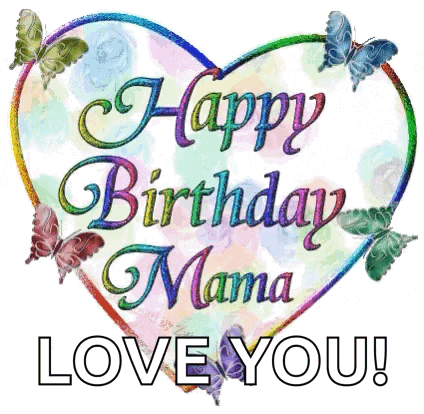a rainbow heart with the words happy birthday mama love you on it