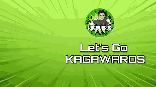 a green background with the words let 's go kagawards written on it