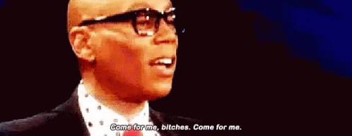 Ru Paul Come For Me Bitches GIF - Ru Paul Come For Me Bitches Rpdr GIFs