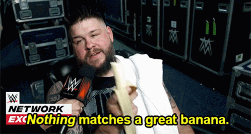 Wwe Kevin Owens GIF - Wwe Kevin Owens Nothing Matches A Great Banana GIFs