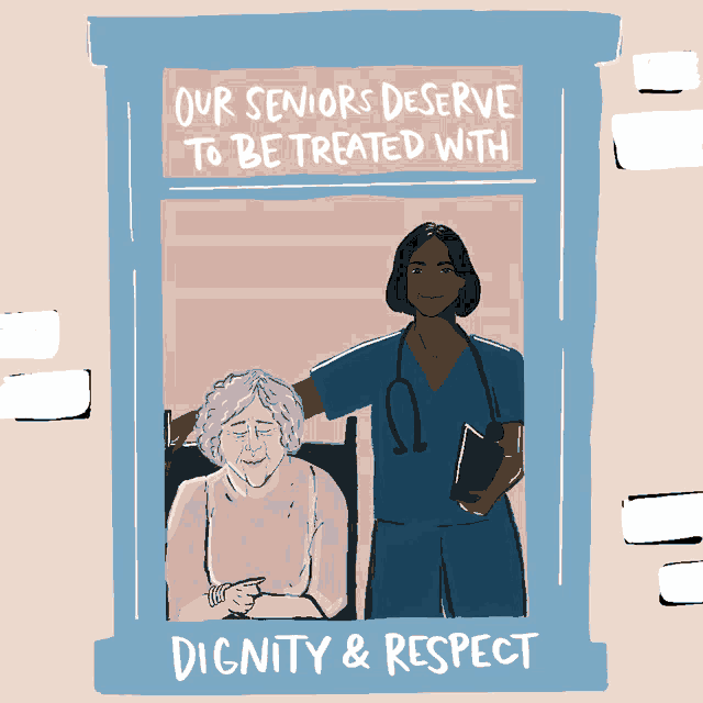 a poster that says our seniors deserve to be treated with dignity respect