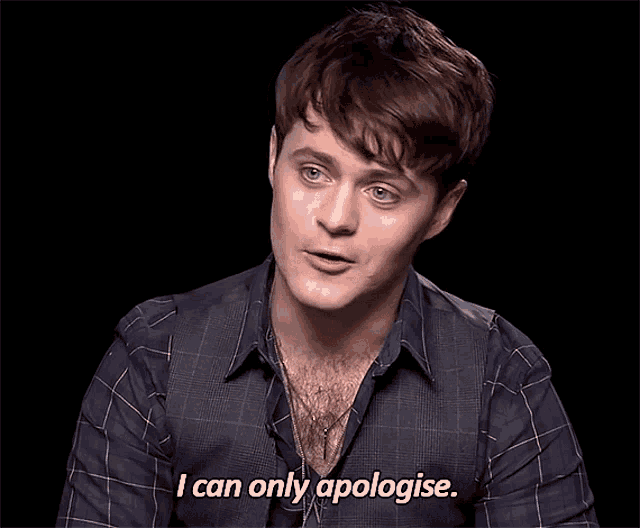 a man says " i can only apologise " in a black background