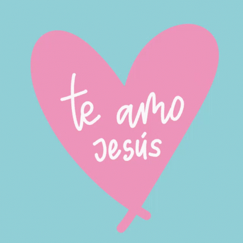 Te Amo Jesús GIF - Te Amo Jesús GIFs