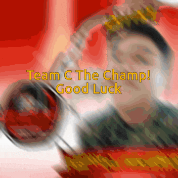a blurred image of a man with the words team c the champ good luck on it