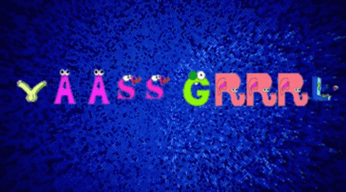 Yaass Grrrl GIF - Yaass Grrrl Yaass Grrrl GIFs