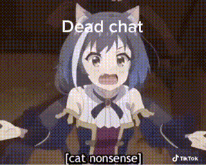 Cat Girl Deadchat GIF - Cat Girl Deadchat Dead Chat GIFs
