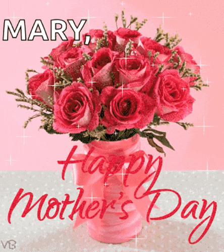 a mother 's day card with a vase of pink roses and the words mary happy mother 's day