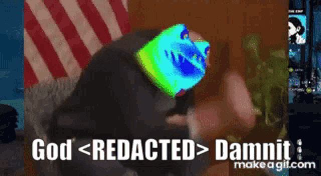a gif of a dog with the words god < redacted > dammit