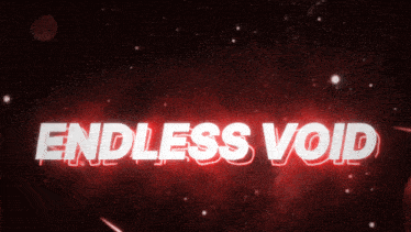 a red background with the words endless void in white
