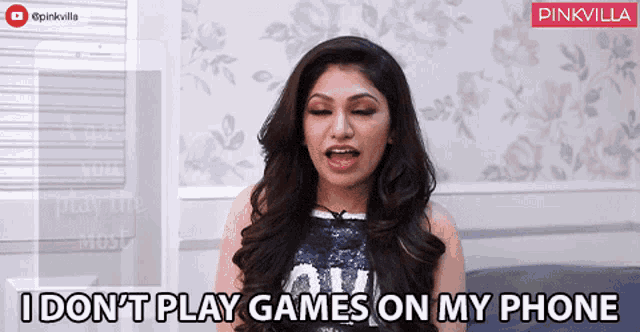 I Dont Play Games On My Phone A Game You Play The Most GIF - I Dont Play Games On My Phone A Game You Play The Most Tulsi Kumar GIFs