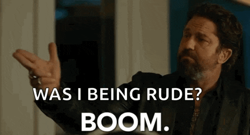 a man with a beard is saying " was i being rude boom . "