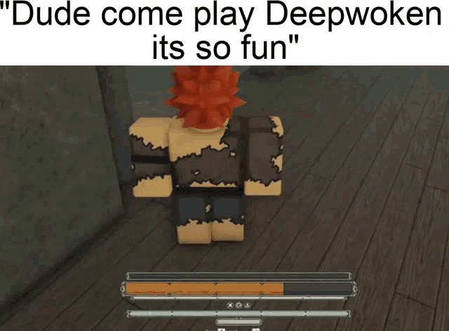 a screenshot of a video game that says " dude come play deepwoken it 's so fun "