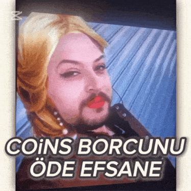a picture of a man with coins borcunu ode efsane written on the bottom