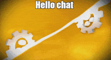 a yellow background with white gears and the text hello chat