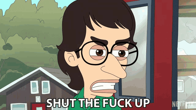 a cartoon character says shut the fuck up in front of a red house