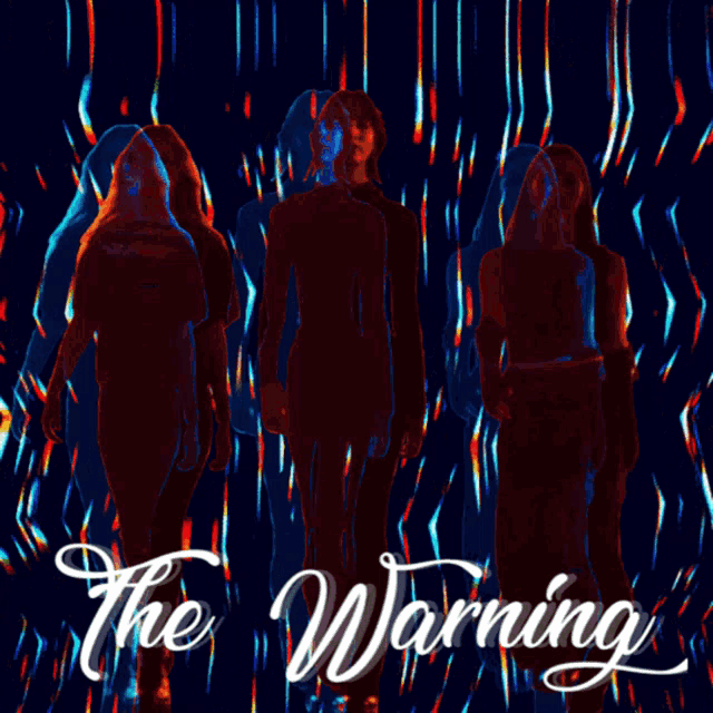 a poster for a band called the warning shows a group of women