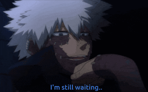 a cartoon character says " i 'm still waiting " in a dark room