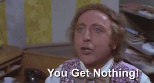 None For Gretchen Weiners GIF - Nothing Yougetnothing Willywonka GIFs