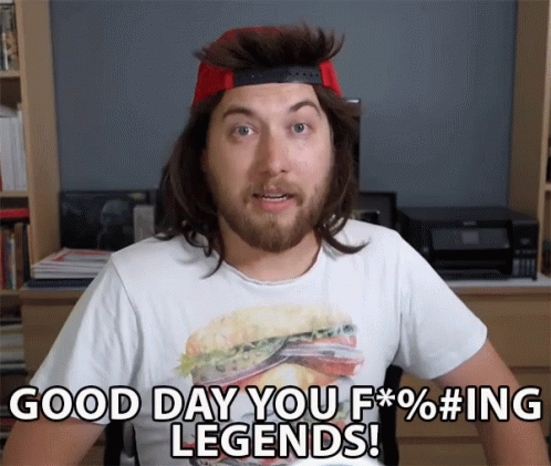 Good Day You Fucking Legends Greetings GIF - Good Day You Fucking Legends Good Day Greetings GIFs