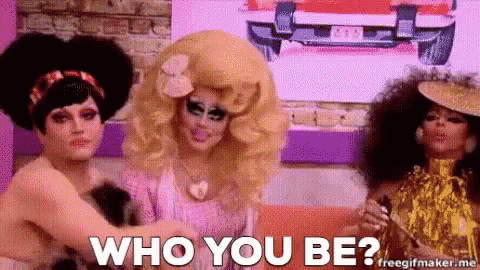 Kennedy Davenport Who You Be GIF - Kennedy Davenport Who You Be Drag Queen GIFs