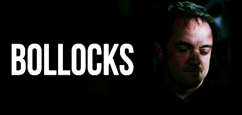 Sometimes You Just Want To Say “bollocks" To It All GIF - Supernatural Crowley GIFs