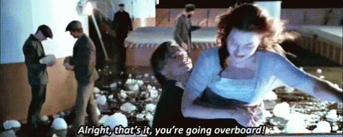 That'S It, You'Re Going Overboard GIF - Overboard Going Overboard Leonardo Di Caprio GIFs
