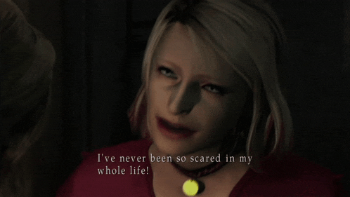 a woman in a video game says " i ve never been so scared in my whole life "