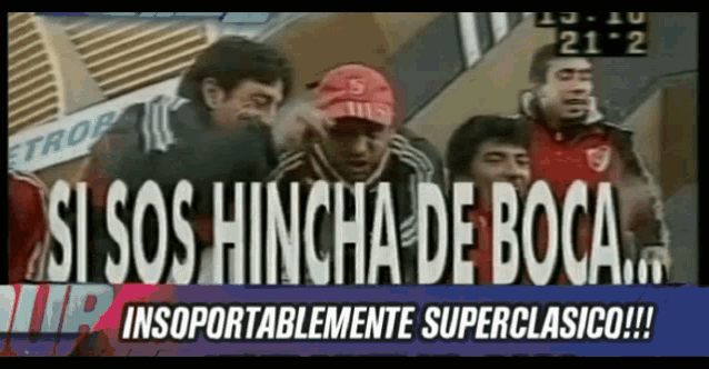 si sos hincha de boca insupportablemente super clasico !!!