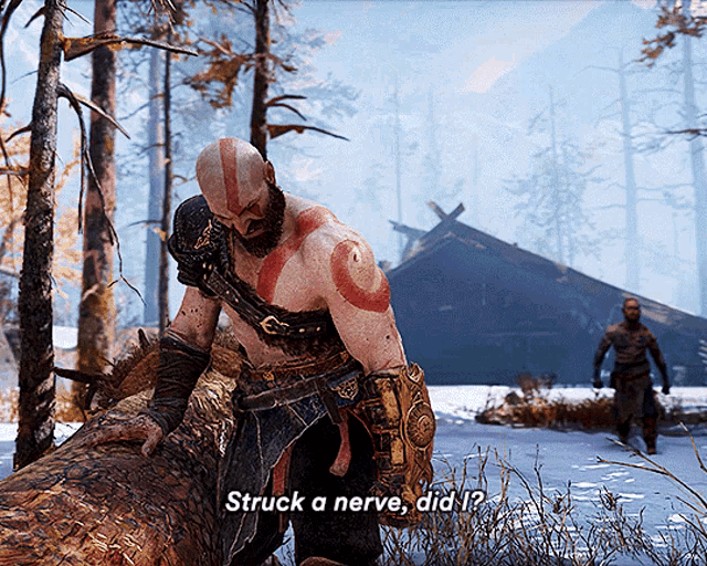 a video game character says " struck a nerve did i "