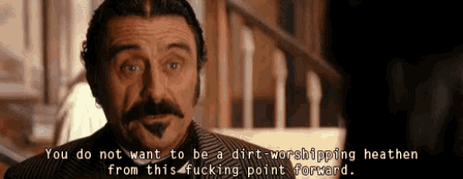 a man with a mustache says " you do not want to be a dirt-worshiping heather from this fucking point forward