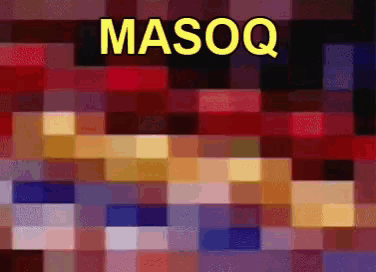 the word masoq is displayed on a pixelated background