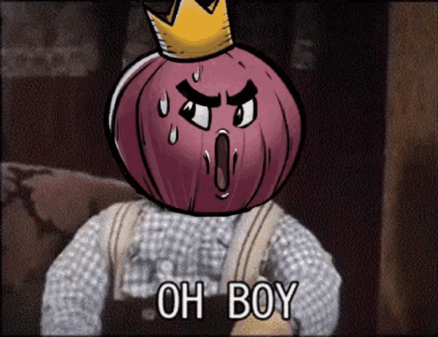 a cartoon of an onion with a crown on its head says oh boy