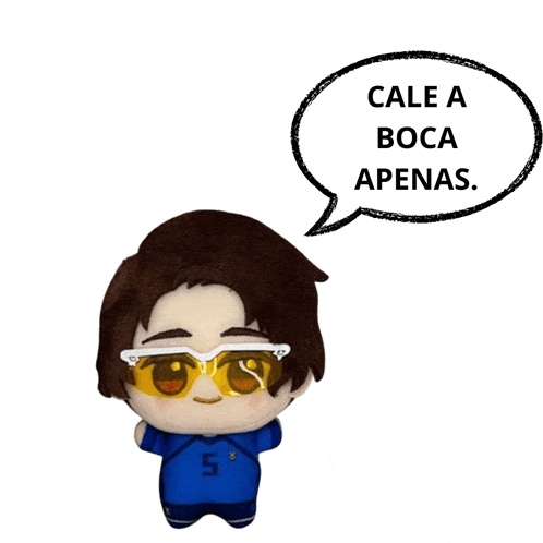 cale a boca apenas is written in a speech bubble above a stuffed character