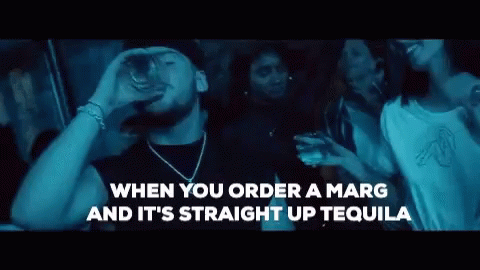 When You Order A Marg And Its Straight Up Tequila GIF - When You Order A Marg And Its Straight Up Tequila Margaritas GIFs