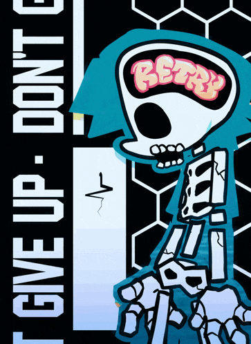a poster with a skeleton and the words " give up don 't c "