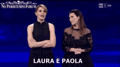 two women standing next to each other with the words laura e paola on the bottom right