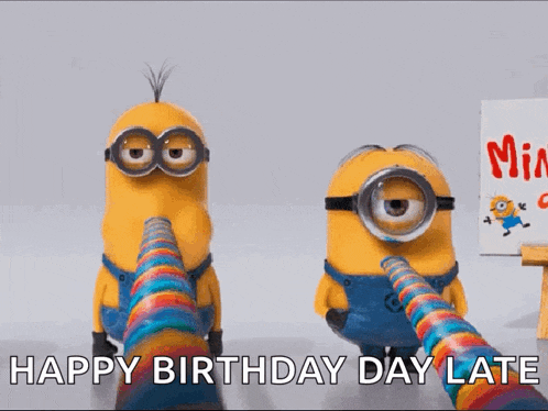 two minions are standing next to each other with the words " happy birthday day late " on the bottom
