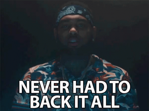 Never Had To Back It All Amazin GIF - Never Had To Back It All Back It All Amazin GIFs
