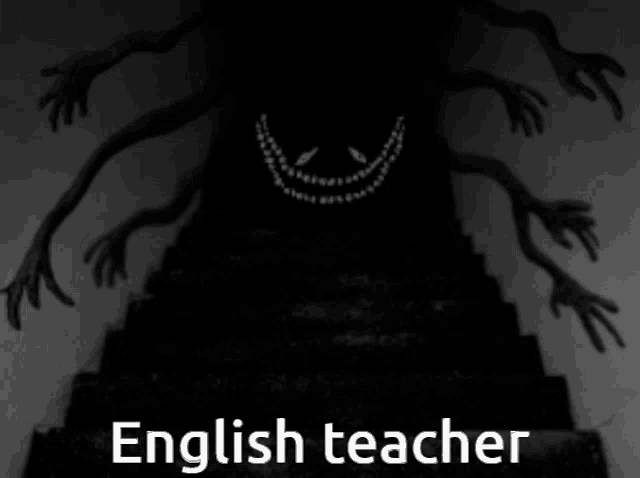 a black and white photo of a monster with the words english teacher below it