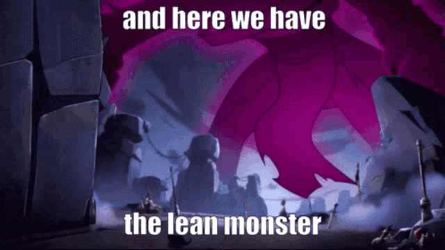 a picture of a monster with the words and here we have the lean monster