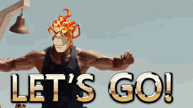 a picture of a monkey with a fire head and the words let 's go