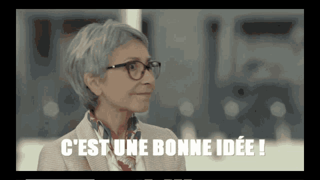 a woman with glasses says c'est une bonne ide
