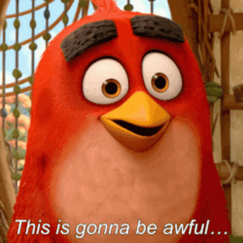 Angry Birds Red GIF - Angry Birds Red This Is Gonna Be Awful GIFs
