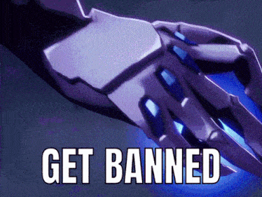 a picture of a robotic hand with the words get banned below it