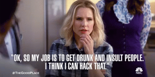 Ok So My Job Is To Get Drunk GIF - Ok So My Job Is To Get Drunk Insult People GIFs