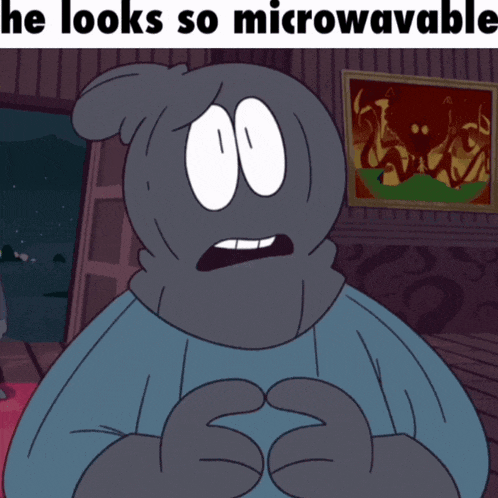 a cartoon character with the words he looks so microwavable above him