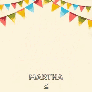 a birthday card with balloons and flags with the name martha z