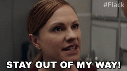 Stay Out Of My Way Robyn GIF - Stay Out Of My Way Robyn Anna Paquin GIFs